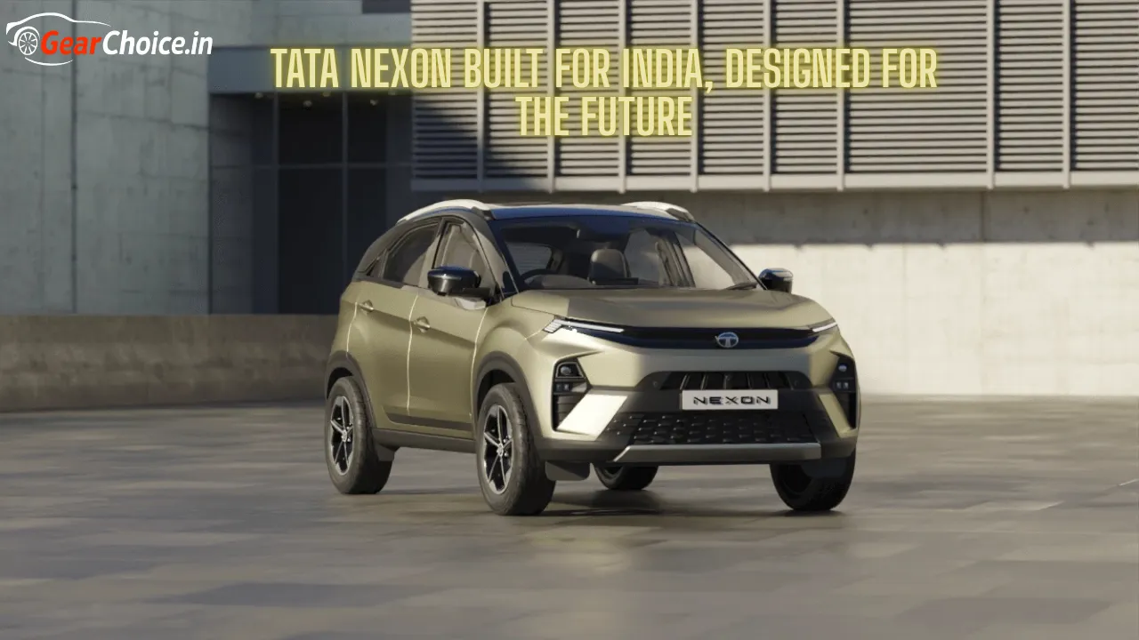 Tata Nexon Built for India, Designed for the Future