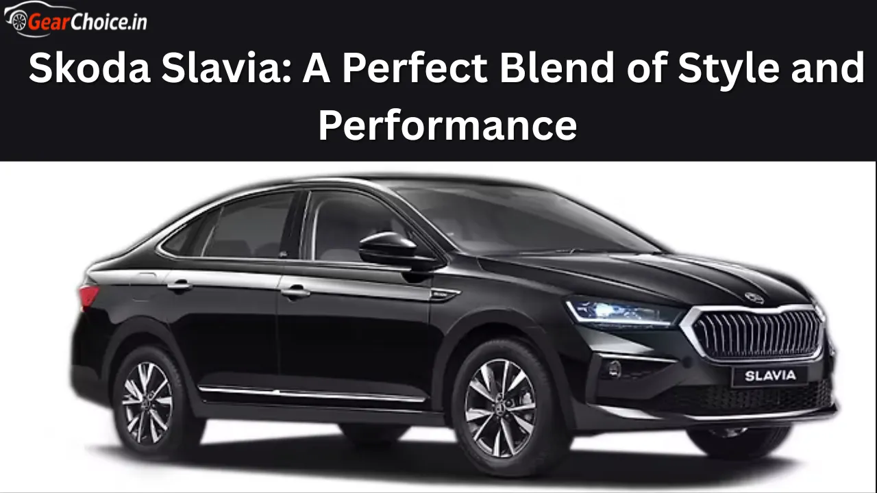Skoda Slavia – Stylish Sedan with Power and Comfort