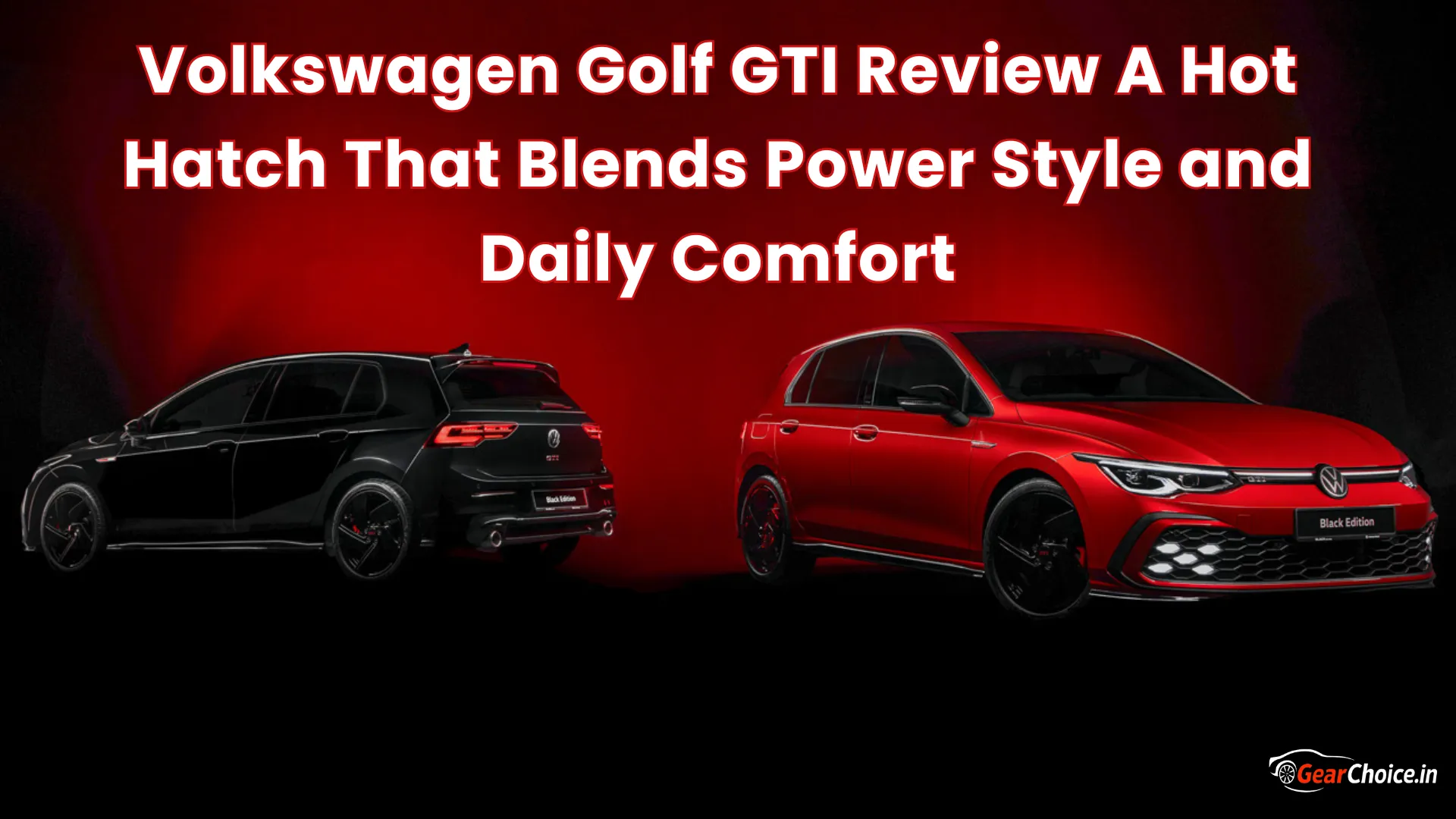 Volkswagen Golf GTI Review: A Hot Hatch That Blends Power, Style, and Daily Comfort