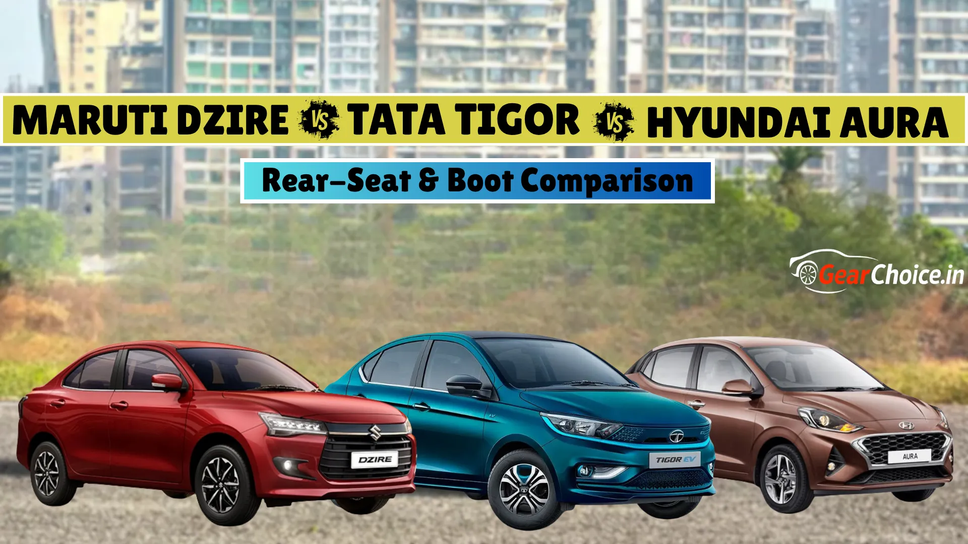 Dzire vs Aura vs Tigor 2025 Review  Real Comfort, Space and Family Verdict