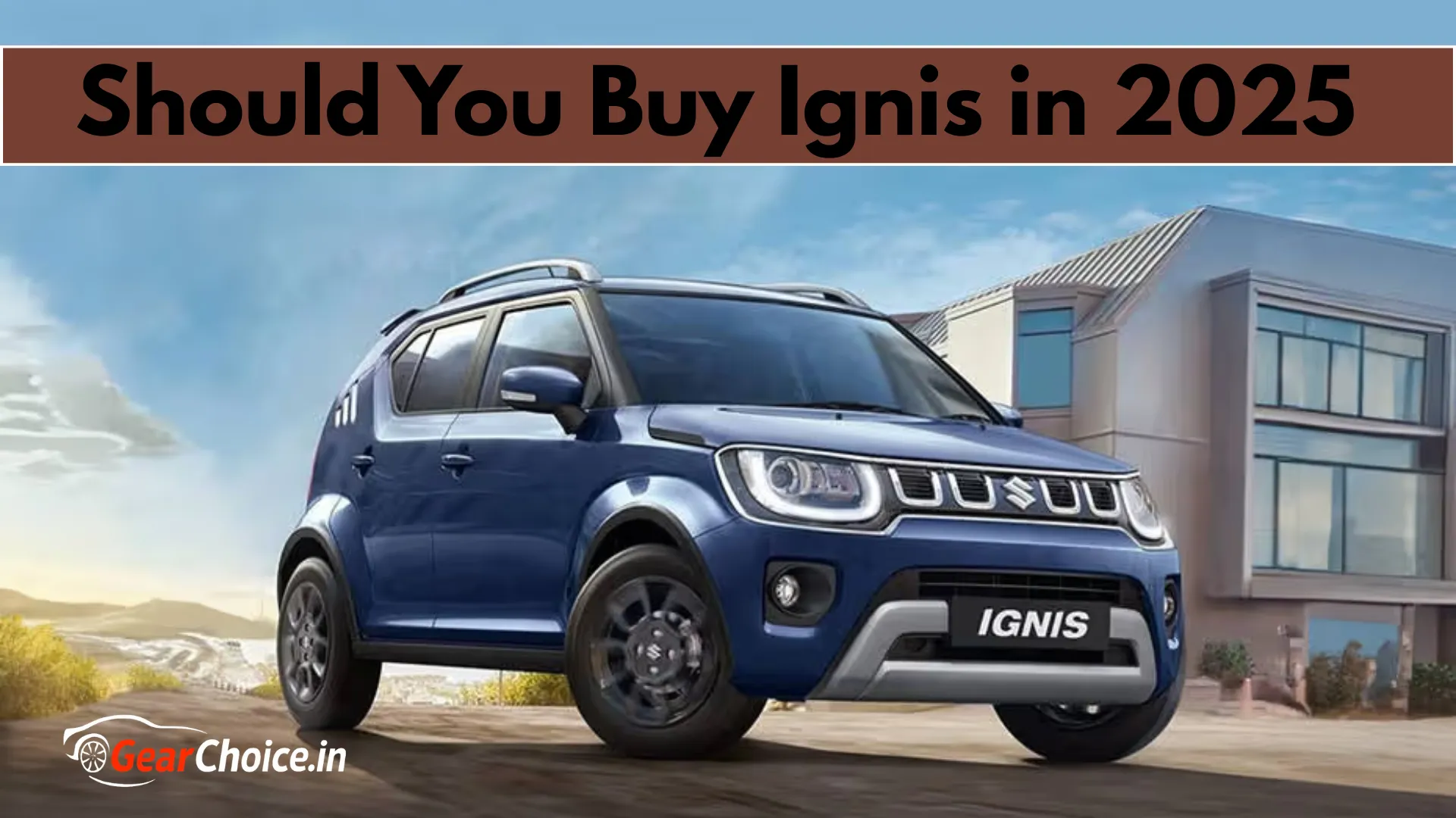 Maruti Ignis 2025 Review – Small Car, Big Personality, Perfect for Cities