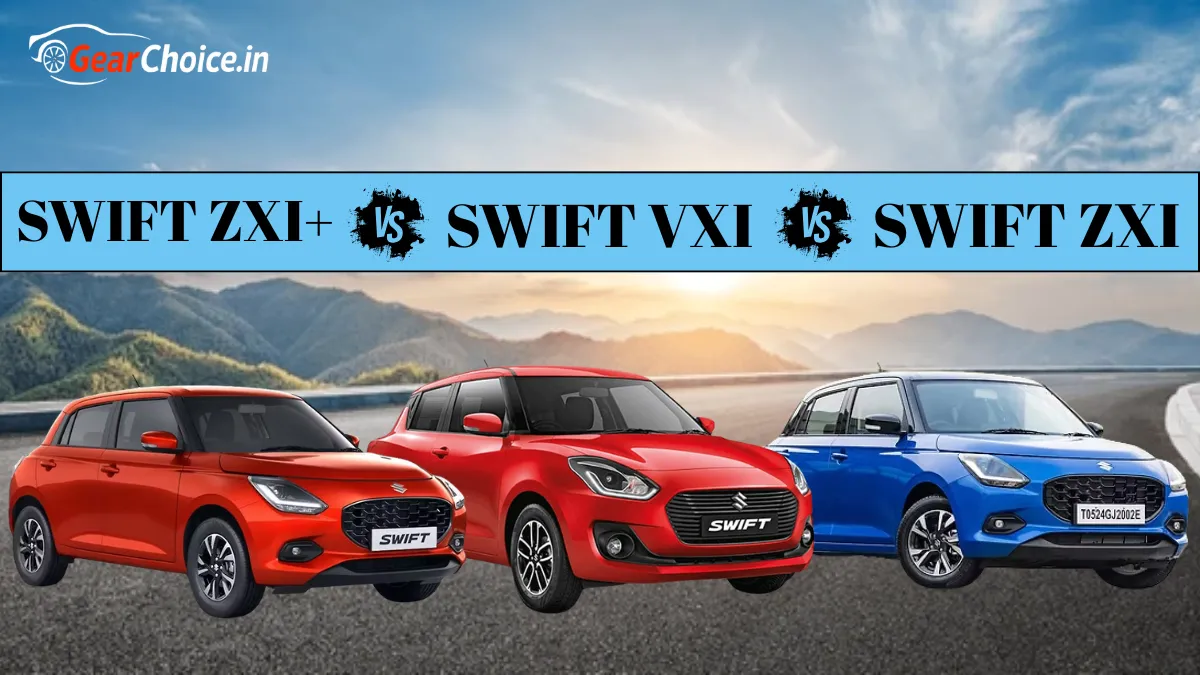 2025 Maruti Swift Variants Explained Simply VXI, ZXI, ZXI+ Full Review