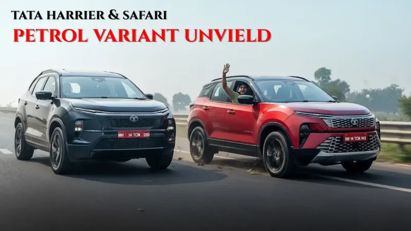 Tata Motors Introduces Petrol-Powered Harrier and Safari SUVs, Prices Start at ₹12.89 Lakh